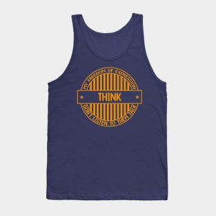 Think - Freedom of expression badge Tank Top